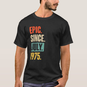 Camiseta Epic desde julho de 1975 47 anos 47 anos