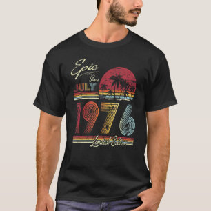 Camiseta Epic Desde Julho De 1976 46 Anos 46 Aniversário