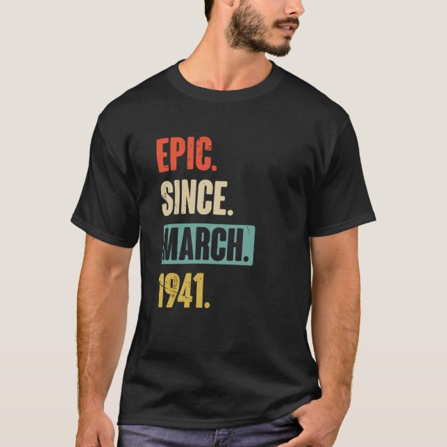 Camiseta Epic Desde março de 1941 Aniversário 82ª Decoração (Frente)
