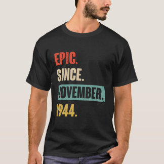 Camiseta Epic Desde Novembro De 1944 - Engraçado 79º Aniver