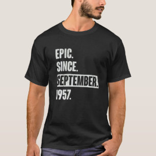Camiseta Epic Desde Setembro De 1957, 65 Anos, 65 Anos, Nas