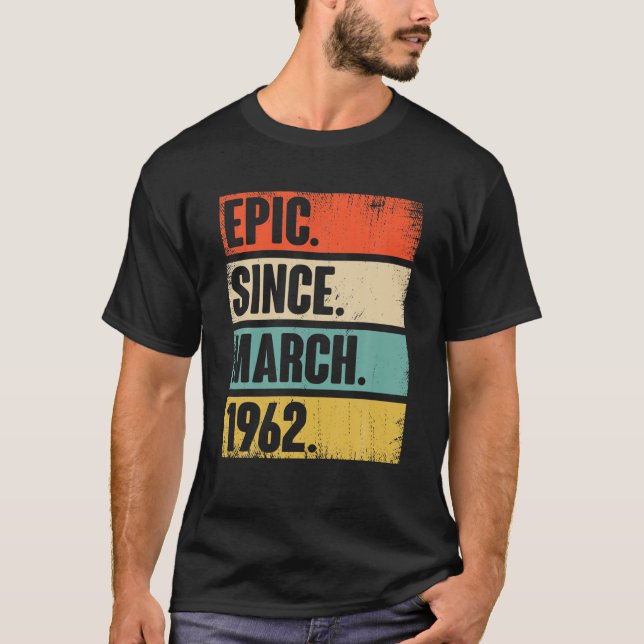 Camiseta Epic Do Presente De 60 Anos Desde Março De 1962 60 (Frente)