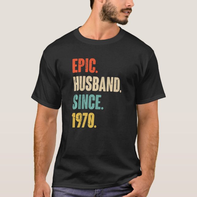Camiseta Epic Husband Desde 1970 52 Aniversário De Casament (Frente)