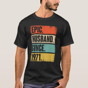 Camiseta Epic Husband Desde 1971 51 Anos De Casamento Anniv