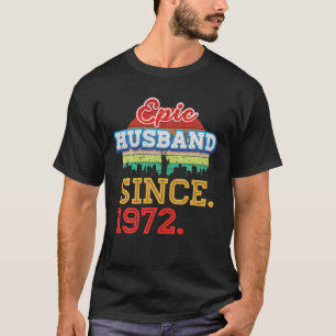 Camiseta Epic Husband Desde 1972 50.º Aniversário De Casa