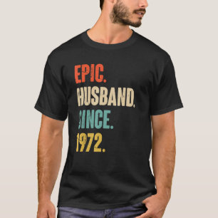 Camiseta Epic Husband Desde 1972 50 Aniversário De Casament