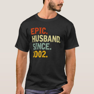 Camiseta Epic Husband Desde 2002, 20 Engraçado Annive De Ca