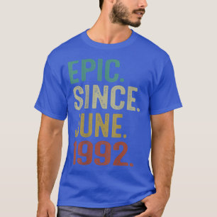 Camiseta Epic Since June 1992 Vintage 30th Birthday 30 Year