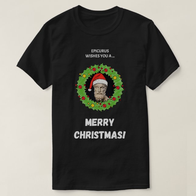 Camiseta Epicurus Deseja Um Feliz Natal (Frente do Design)