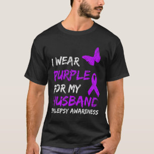 Camiseta Epilepsia Eu Uso Roxo Para a Fita do Meu Marido