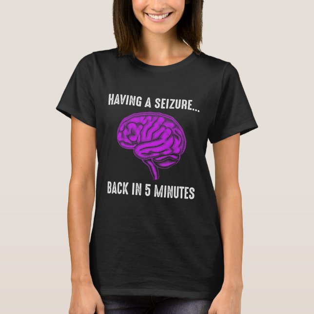 Camiseta Epilepsy Awareness Having Seizure Epileptic Warrio (Frente)