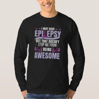 Camiseta Epilepsy Awareness I May Have Epilepsy