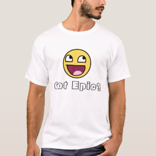 Camiseta Epopeia obtida?