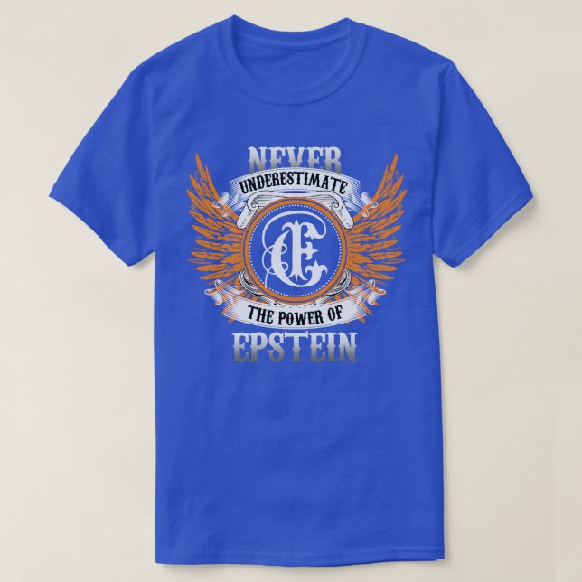 Camiseta Epstein Name Shirt Nunca Subestima A Potência O (Frente do Design)