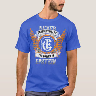 Camiseta Epstein Name Shirt Nunca Subestima A Potência O