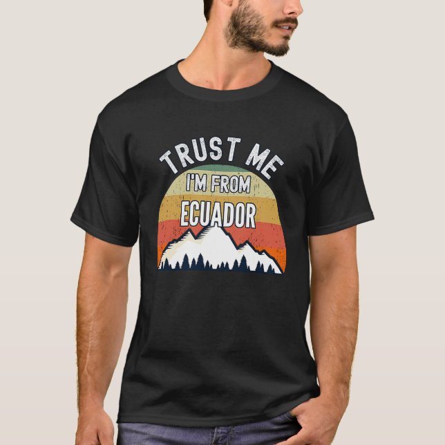 Camiseta Equador confia em mim que sou do Equador (Frente)