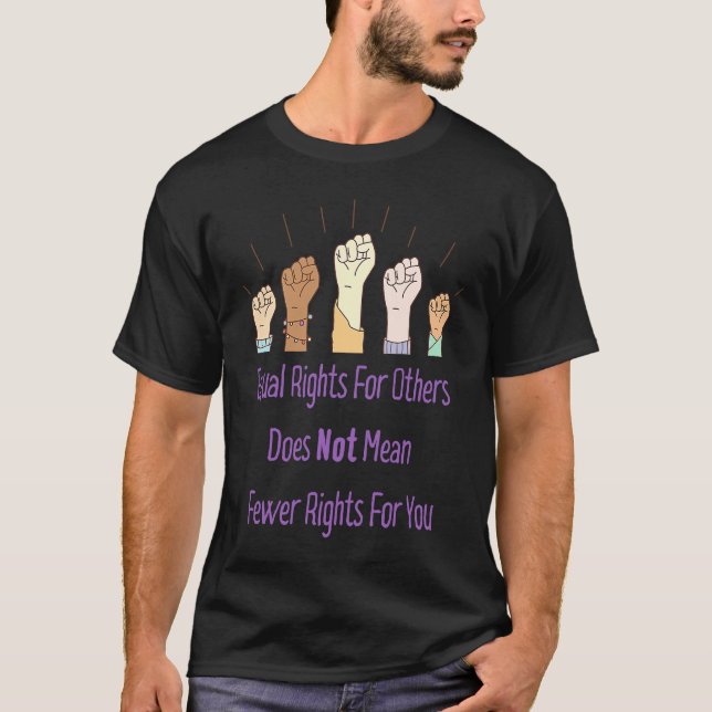 Camiseta Equal Rights For Others Does Not Mean Fewer Rights (Frente)
