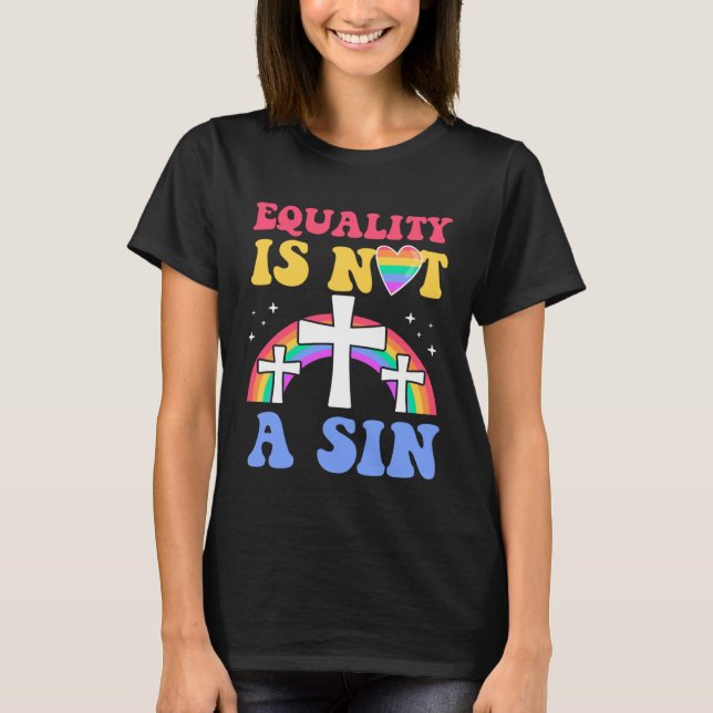 Camiseta Equality Is Not A Sin Gay Christian Ally Jesus Cro (Frente)