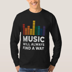 Camiseta Equalizador Gráfico A Música Sempre Encontrará Um