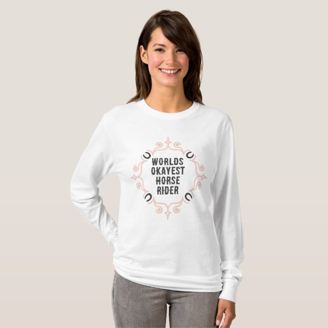 Camiseta Equestre "Worlds Okayest Horse Rider" (Frente Completa)