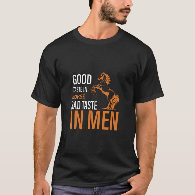 Camiseta Equestrian Gift | Good Taste In Horse (Frente)