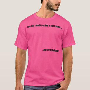Camiseta Equilíbrio entre ciências da vida