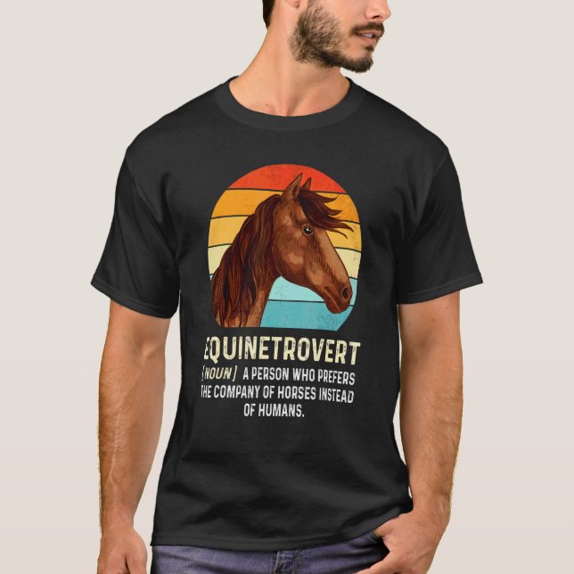 Camiseta Equinetrovert Uma Pessoa Que Prefere A Companhia D (Frente)