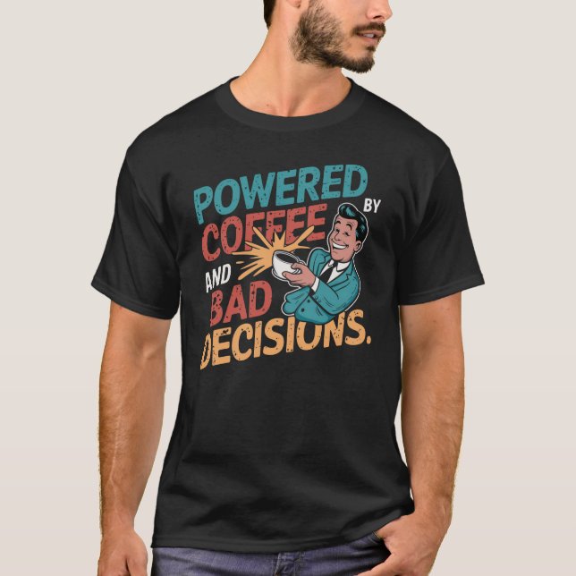 Camiseta Equipado com café e más decisões - Design retrô (Frente)
