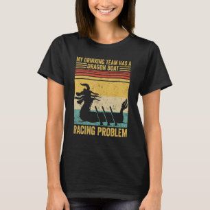 Camiseta Equipe bebendo Tem Um Dragão Problema De Corrida D