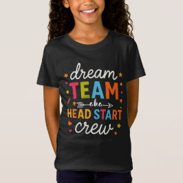 Camiseta Equipe da Dream Aka Head Start Crew na pré-escola
