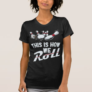 Camiseta Equipe De boliches É Assim Que Nós Lançamos Homens