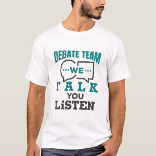 Camiseta Equipe de Debate Nós Falamos Você Escuta