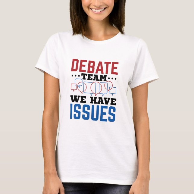 Camiseta Equipe De Debate Temos Questões Engraçadas bater (Frente)