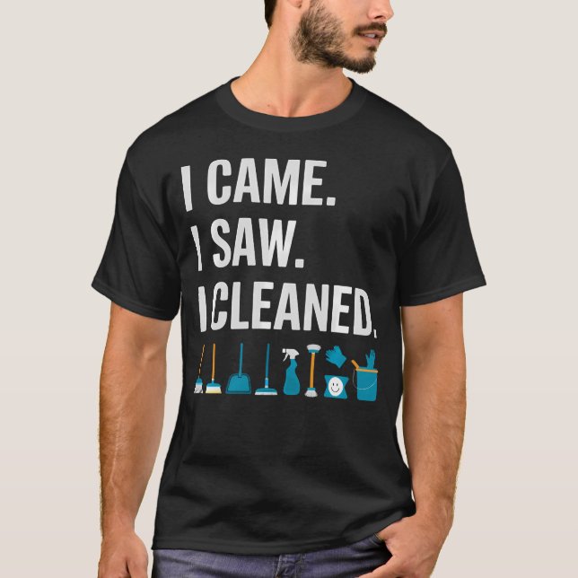 Camiseta Equipe de Limpeza Divertida Eu Vim Vi Limpei Pó (Frente)