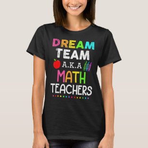 Camiseta Equipe De Sonhos De Professores De Matemática E Pr