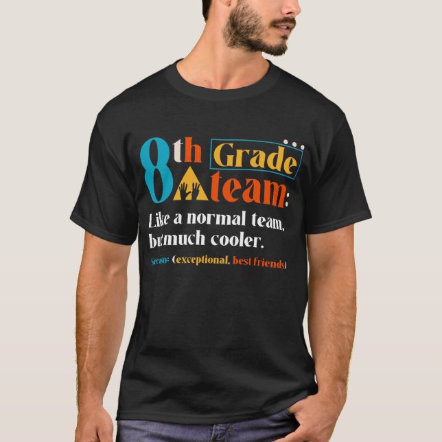 Camiseta Equipe Do 8º Ano Como Uma Equipe Normal Mas Muito  (Frente)