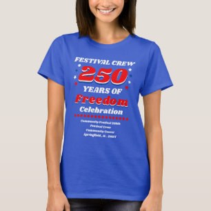 Camiseta Equipe do Festival de Celebração dos 250 Anos de L