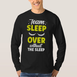 Camiseta Equipe Dormiu Sem Dormir Fora Da Noite Pa