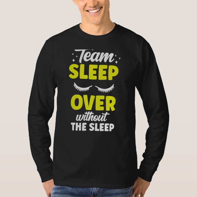 Camiseta Equipe Dormiu Sem Dormir Fora Da Noite Pa (Frente)