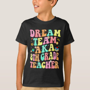 Camiseta Equipe dos Sonhos, também Professor(a) da 8ª Série