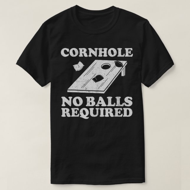 Camiseta Equipe Engraçada De Cornhole Sem Bolas É Necessári (Frente do Design)