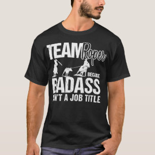 Camiseta Equipe Engraçado Roper Sarcasm Rodeo Cowboy Team R