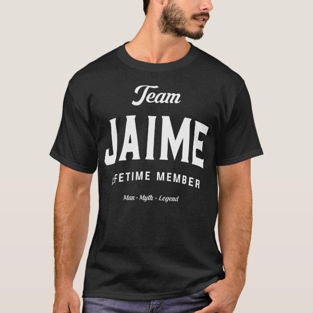 Camiseta Equipe Jaime Lifetime Membro Funny Name Jaime (Frente)