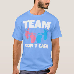 Camiseta Equipe Não me importo com a Revelação de Gênero