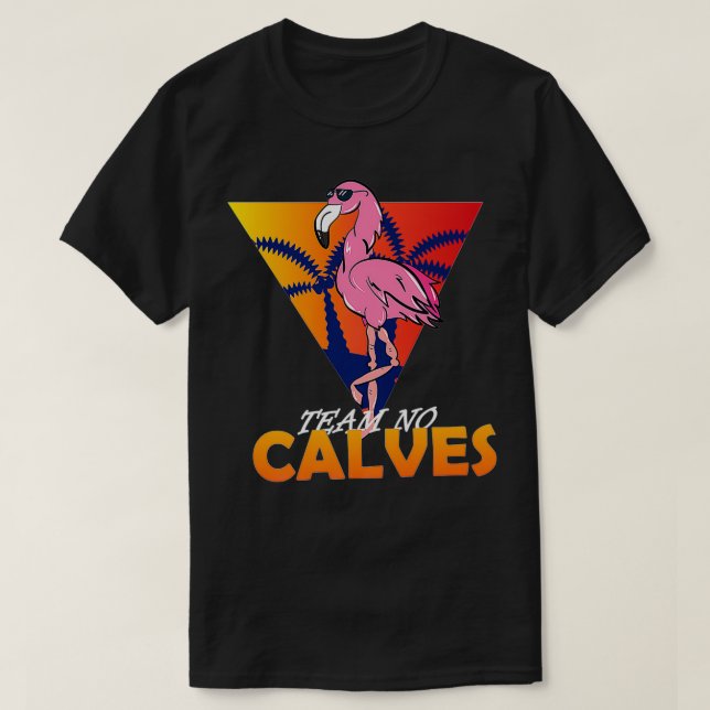 Camiseta Equipe No Calves Flamingo Bodybuilding Gym Malhaçã (Frente do Design)