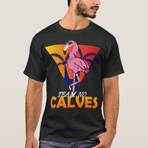 Camiseta Equipe No Calves Flamingo Bodybuilding Gym Malhaçã