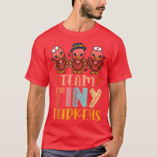 Camiseta Equipe Tiny Turkeys Enfermeira Turquia Ação de Gra