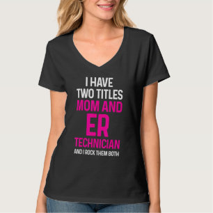 Camiseta Er Technician Emergency Room Tech 35