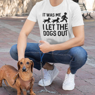 Camiseta Era mim que eu deixei os cães para fora