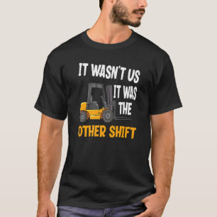 Camiseta Era O Outro Operador De Empilhadeira De Armazém De